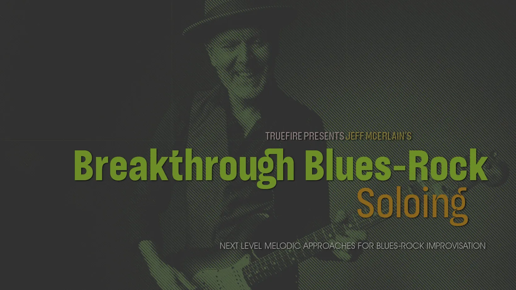 Breakthrough Blues-Rock Soloing