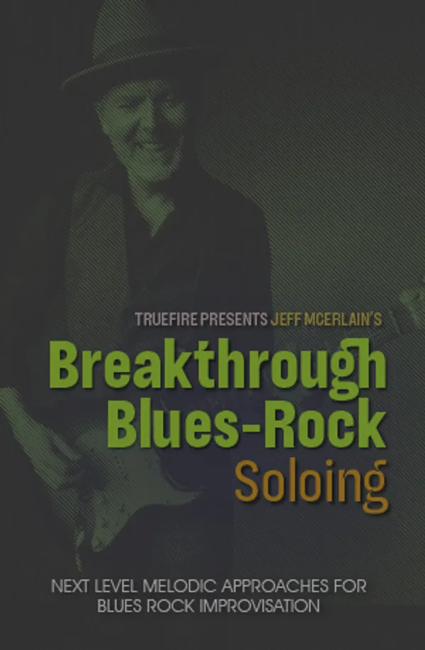 Breakthrough Blues-Rock Soloing