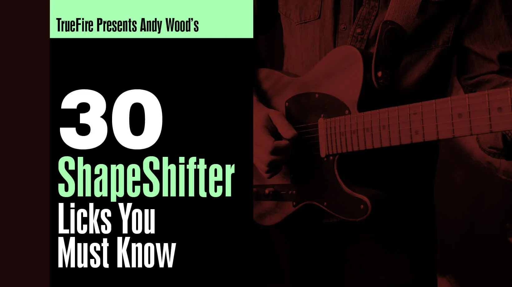 30 ShapeShifter Licks You MUST Know