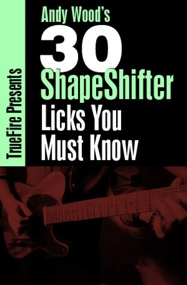 30 ShapeShifter Licks You MUST Know