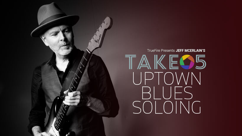 Take 5: Uptown Blues Soloing