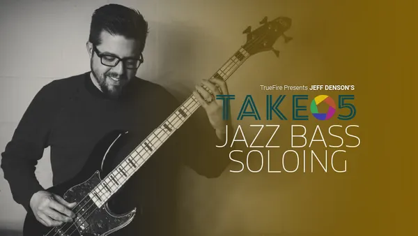 Take 5: Jazz Bass Soloing
