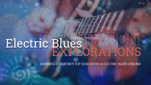Electric Blues Explorations