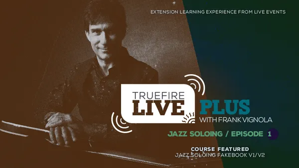 Live Plus: Jazz Soloing, Episode 01