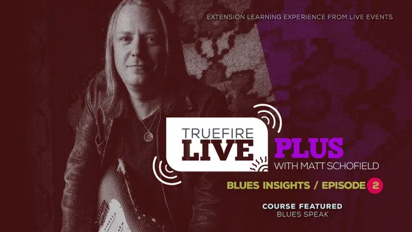 Live Plus: Blues Insights, Episode 02