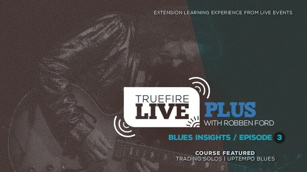 Live Plus: Blues Insights, Episode 03
