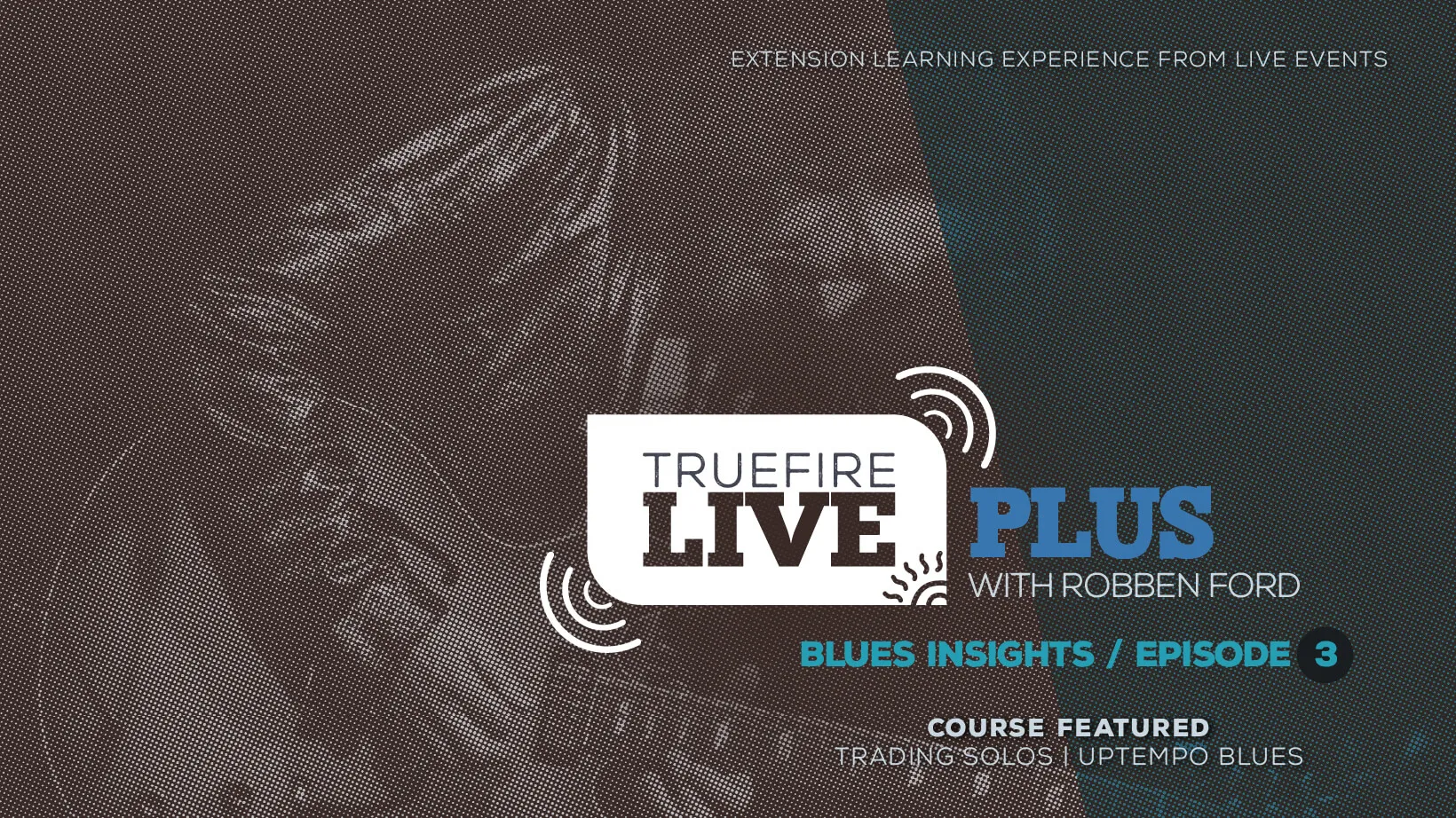 Live Plus: Blues Insights, Episode 03