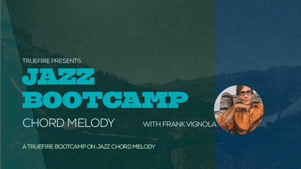 Jazz Bootcamp: Chord Melody