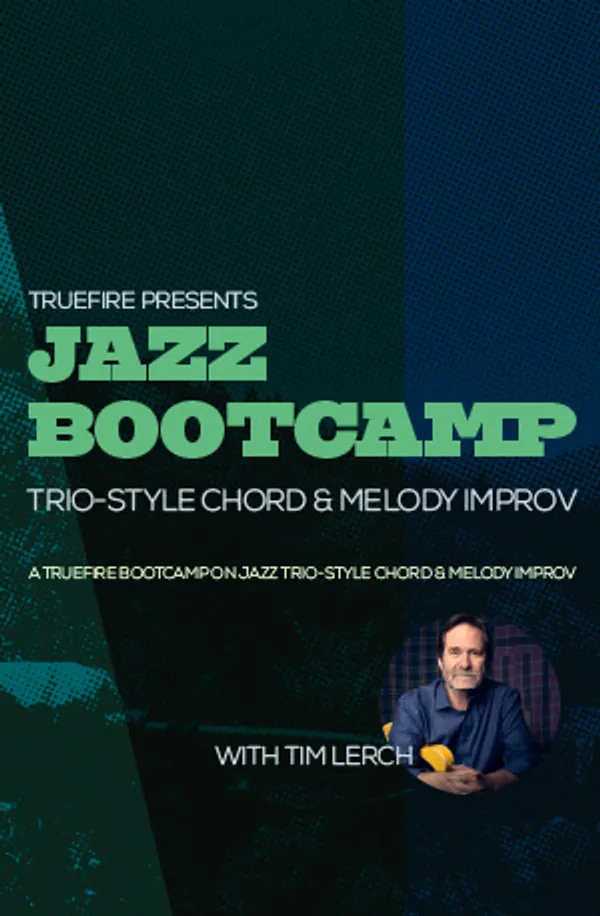 Jazz Bootcamp: Trio-Style Chord & Melody Improv