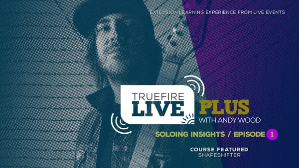Live Plus: Soloing Insights, Episode 01