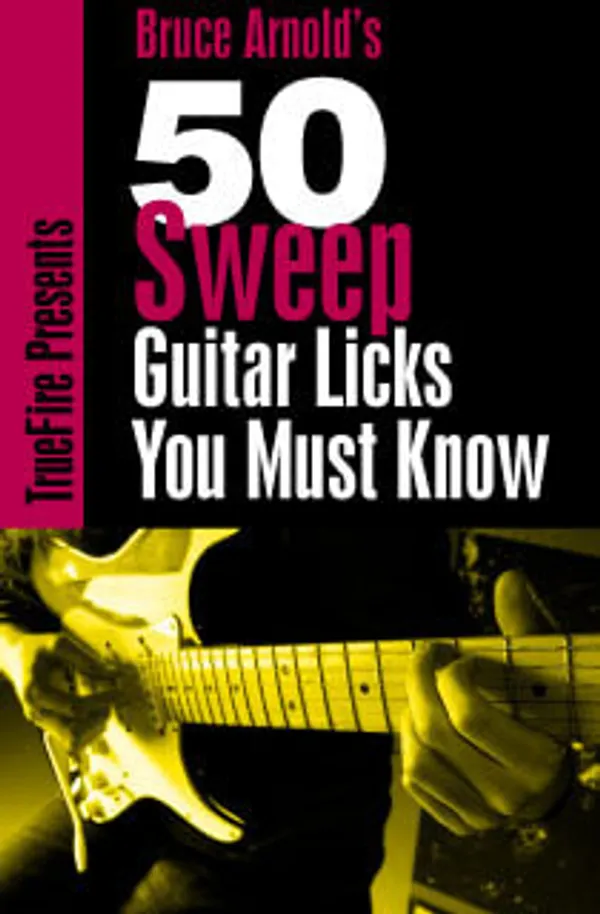 50 Sweep Picking Guitar Licks You Must Know