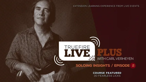Live Plus: Soloing Insights, Episode 02