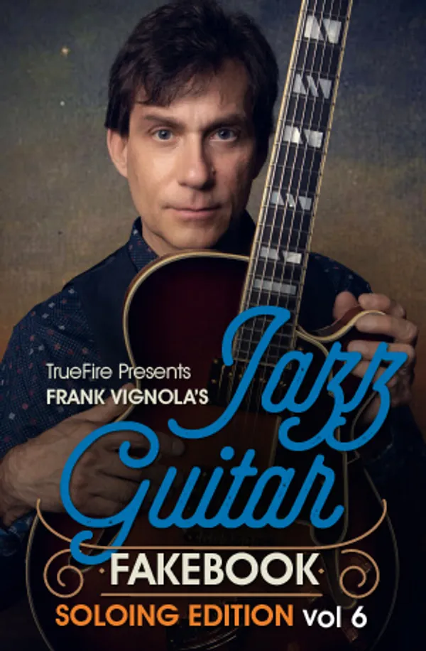 Jazz Guitar Fakebook: Soloing Vol. 6