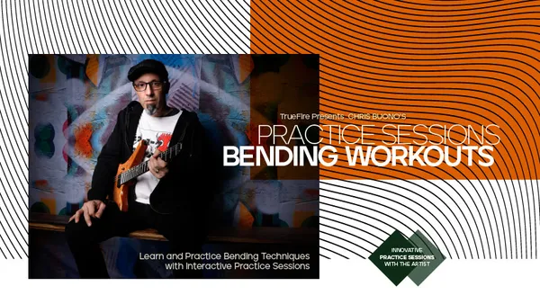 Practice Sessions: Bending Workouts