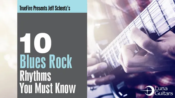 10 Blues-Rock Rhythms You MUST Know