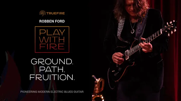 Play With Fire: Ground, Path, Fruition
