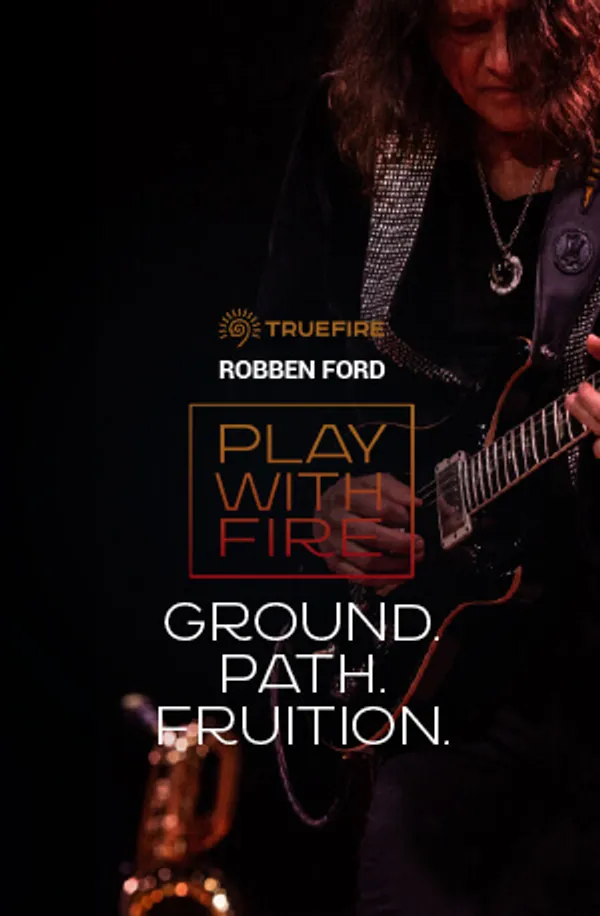 Play With Fire: Ground, Path, Fruition