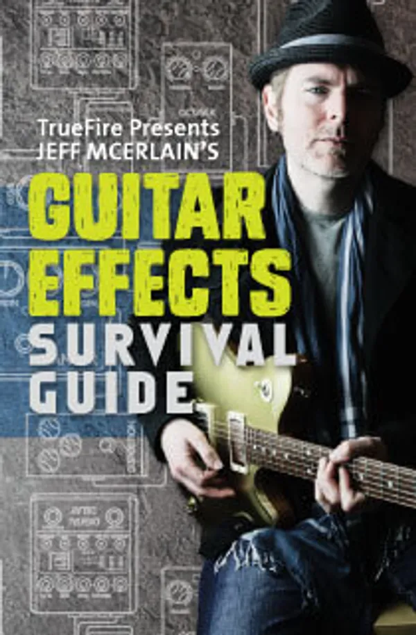 Guitar Effects Survival Guide
