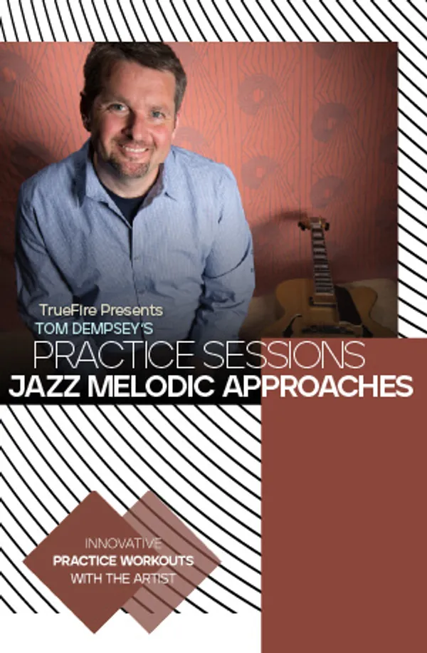 Practice Sessions: Jazz Melodic Approaches