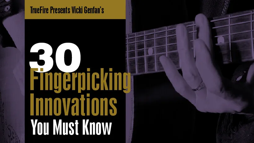 30 Fingerpicking Innovations You MUST Know
