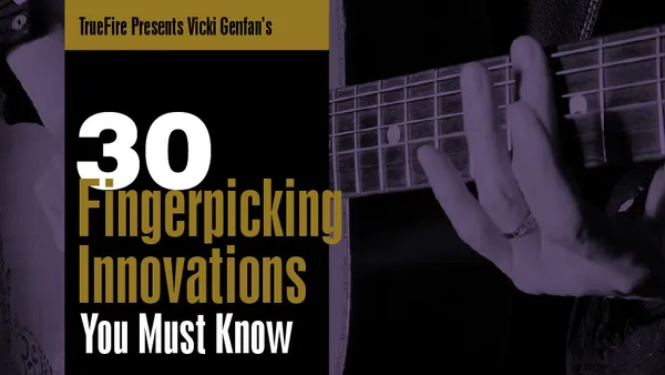 30 Fingerpicking Innovations You MUST Know