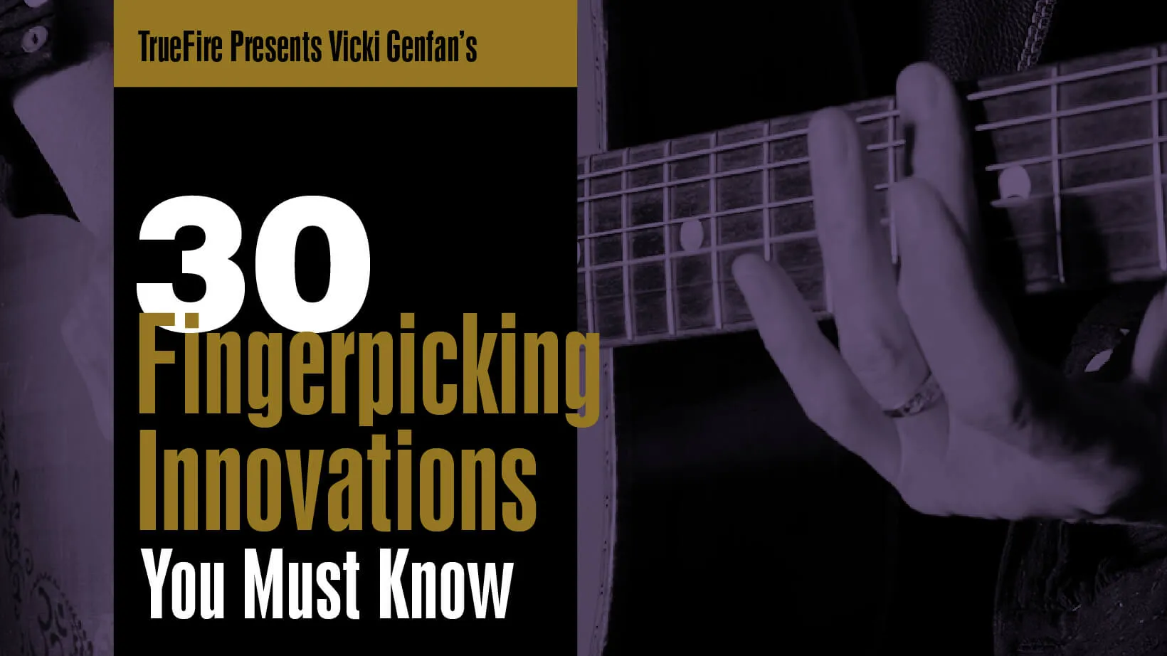 30 Fingerpicking Innovations You MUST Know