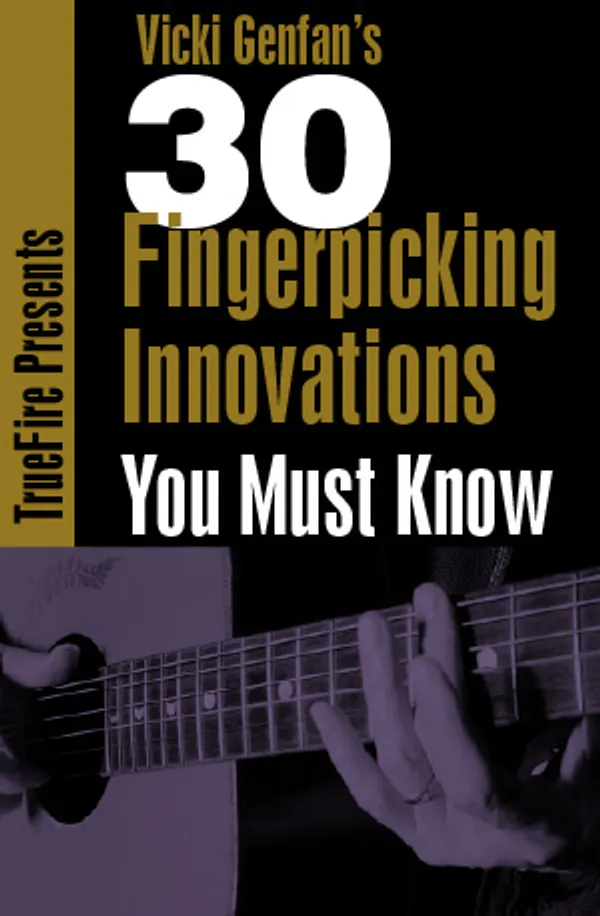 30 Fingerpicking Innovations You MUST Know