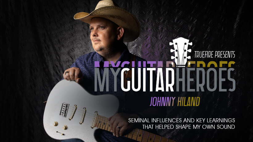 Country & Nashville Guitar Heroes - Johnny Hiland | TrueFire