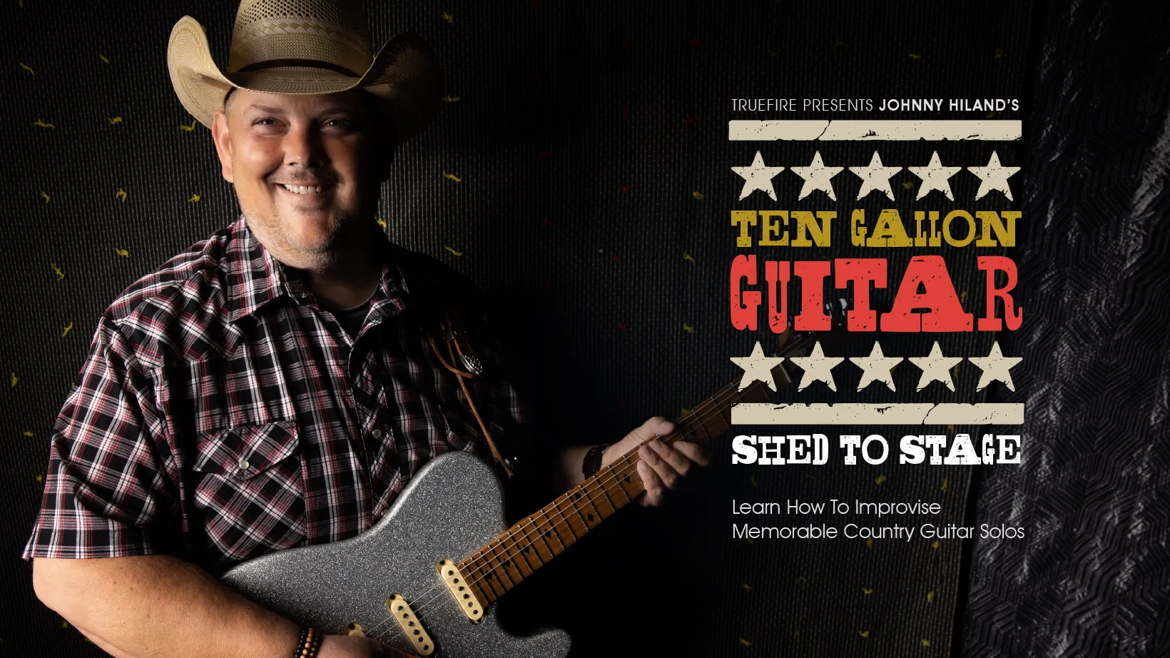 Ten Gallon Guitar: Shed to Stage