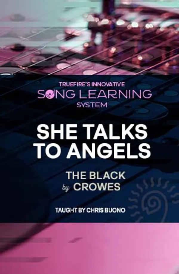 Song Lesson: She Talks to Angels