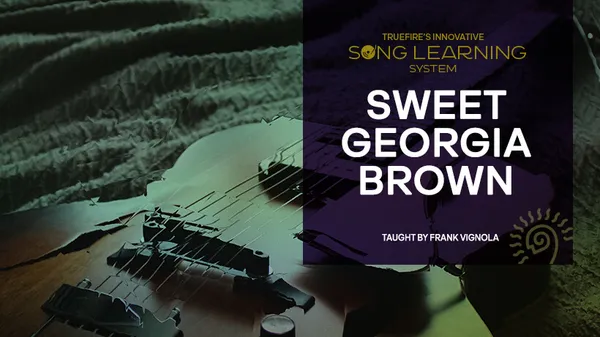 Song Lesson: Sweet Georgia Brown