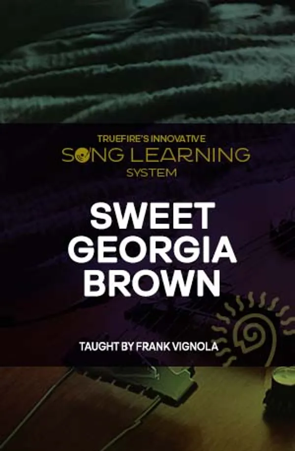 Song Lesson: Sweet Georgia Brown