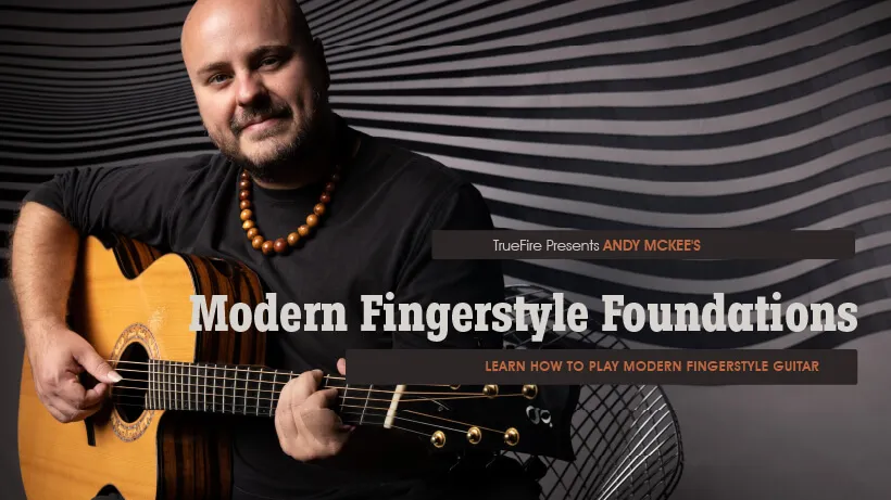Modern Fingerstyle Foundations
