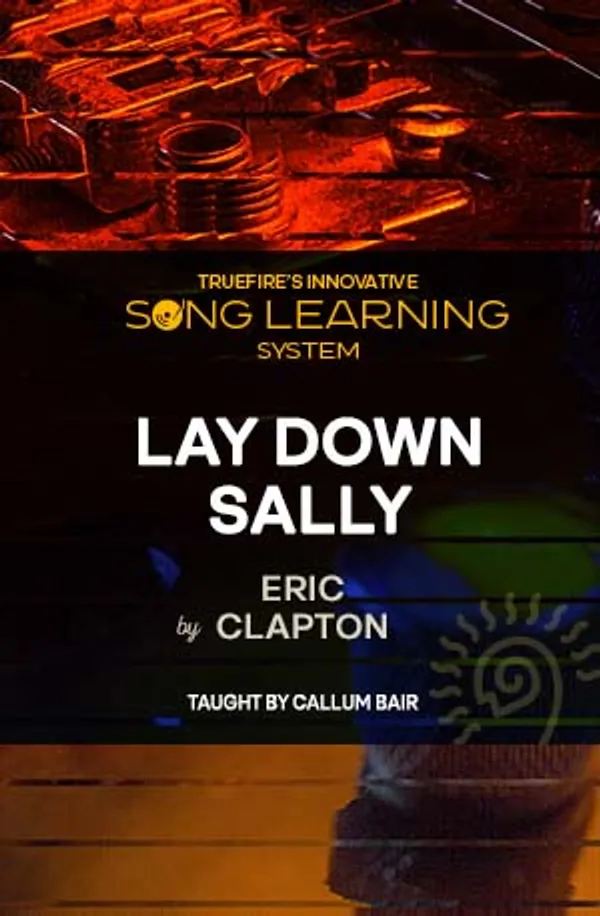 Song Lesson: Lay Down Sally