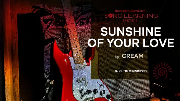 Song Lesson: Sunshine of Your Love