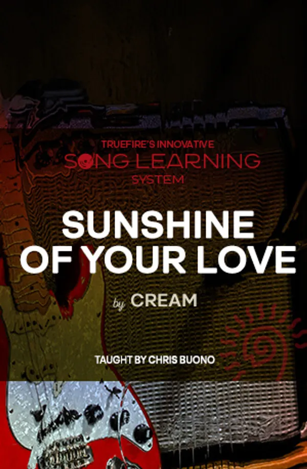 Song Lesson: Sunshine of Your Love