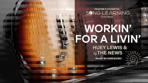 Song Lesson: Workin' For A Livin'