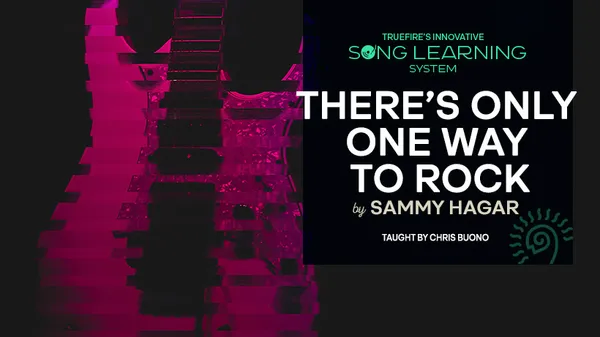 Song Lesson: There's Only One Way To Rock
