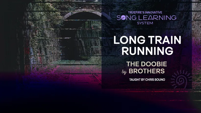 Song Lesson: Long Train Runnin'