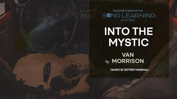 Song Lesson: Into The Mystic