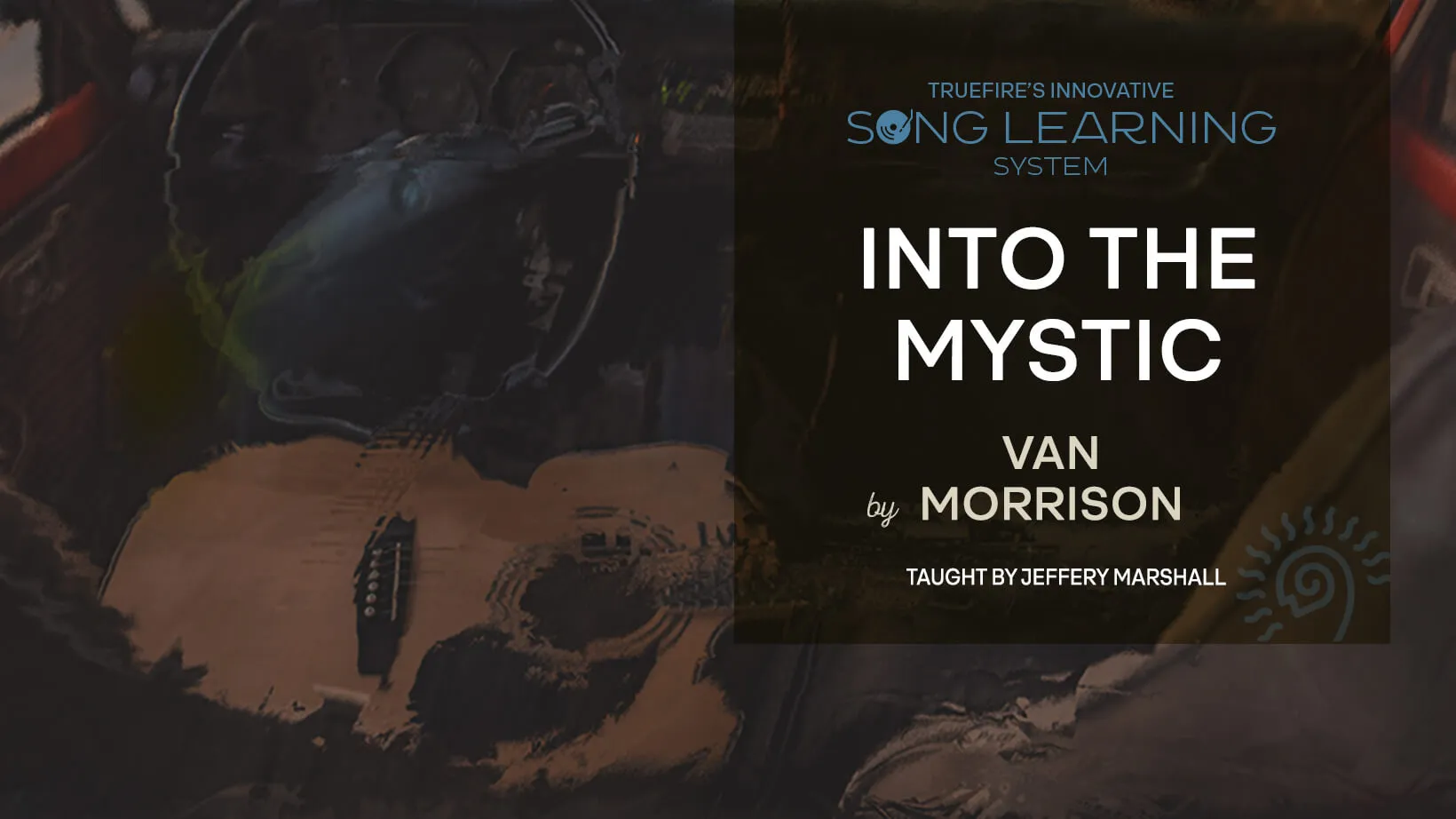 Song Lesson: Into The Mystic