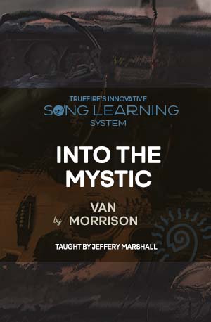 Song Lesson: Into The Mystic