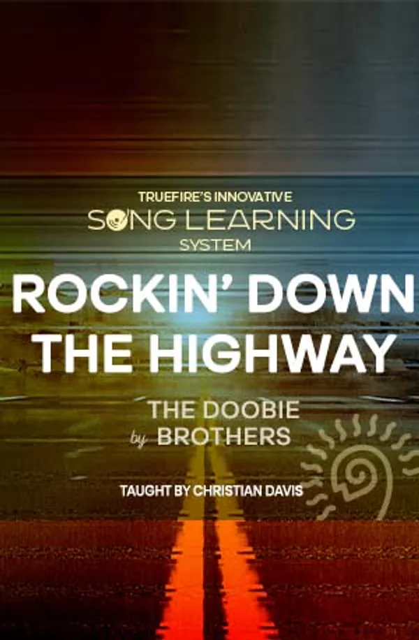Song Lesson: Rockin' Down The Highway