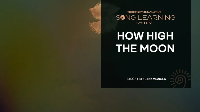 Song Lesson: How High the Moon