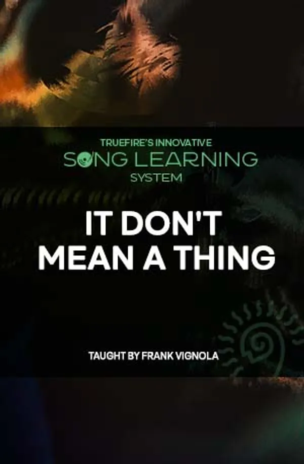 Song Lesson: It Don't Mean a Thing