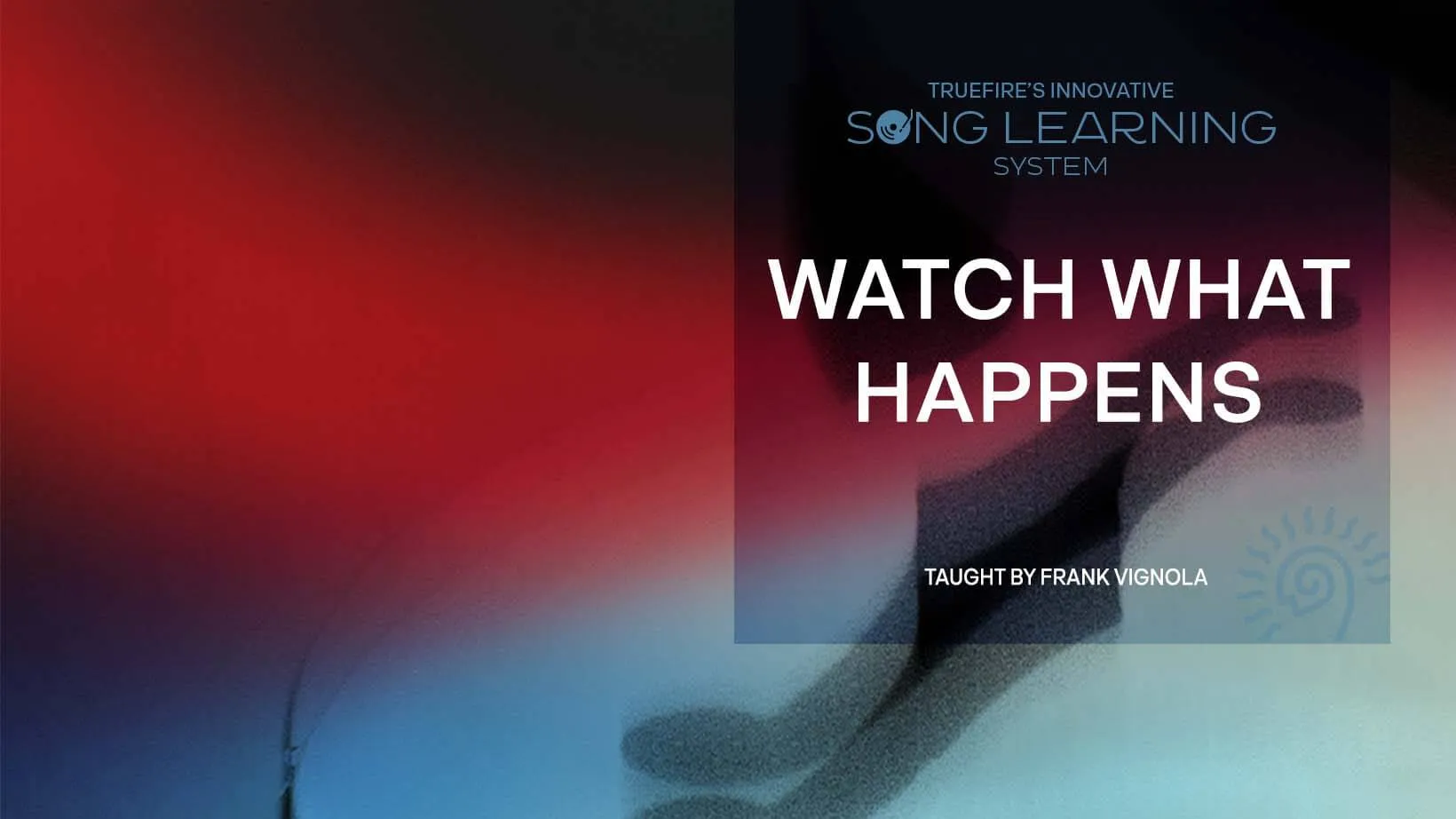 Song Lesson: Watch What Happens