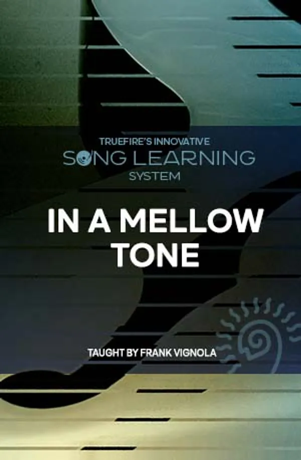 Song Lesson: In A Mellow Tone