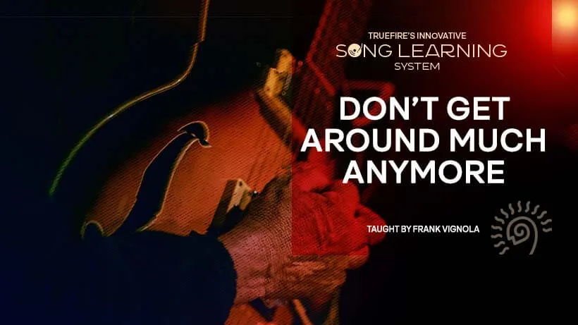 Song Lesson: Don't Get Around Much Anymore