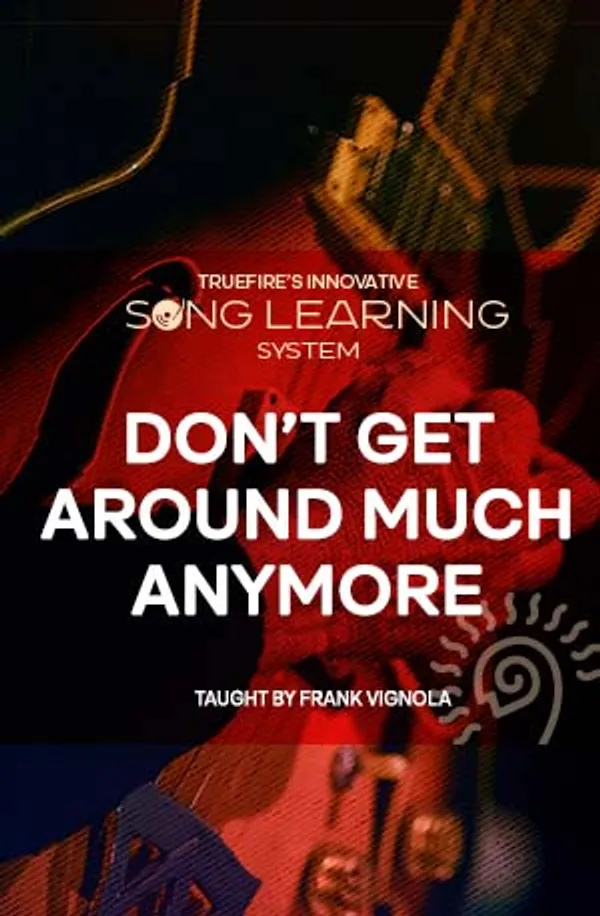 Song Lesson: Don't Get Around Much Anymore