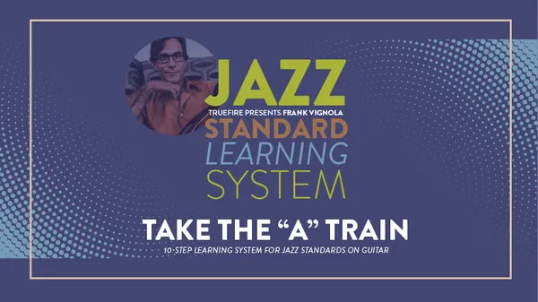 Jazz Standard Learning System: Take The A Train